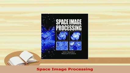 Download  Space Image Processing PDF Full Ebook