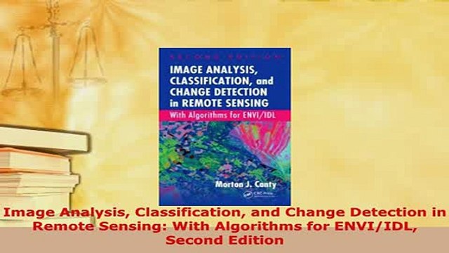 Download Image Analysis Classification and Change Detection in Remote Sensing With Algorithms for Download Online
