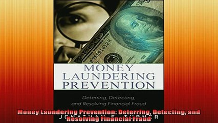 FREE PDF  Money Laundering Prevention Deterring Detecting and Resolving Financial Fraud  DOWNLOAD ONLINE