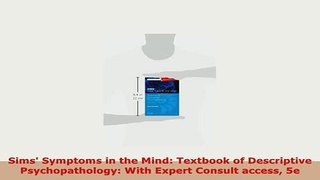 Download  Sims Symptoms in the Mind Textbook of Descriptive Psychopathology With Expert Consult PDF Book Free