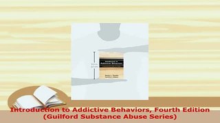 PDF  Introduction to Addictive Behaviors Fourth Edition Guilford Substance Abuse Series Free Books