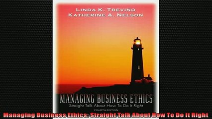 FREE PDF  Managing Business Ethics Straight Talk About How To Do It Right  DOWNLOAD ONLINE