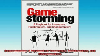 Free PDF Downlaod  Gamestorming A Playbook for Innovators Rulebreakers and Changemakers  FREE BOOOK ONLINE
