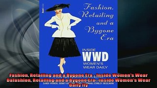 READ book  Fashion Retailing and a Bygone Era  Inside Womens Wear Dafashion Retailing and a Bygone  FREE BOOOK ONLINE