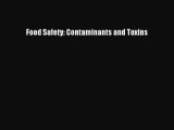 Read Food Safety: Contaminants and Toxins PDF Free