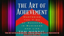 FREE DOWNLOAD  The Art of Achievement Mastering The 7 Cs of Success in Business and Life  FREE BOOOK ONLINE