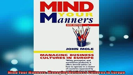 READ book  Mind Your Manners Managing Business Cultures in Europe  FREE BOOOK ONLINE