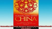 READ book  Connecting with China Business Success through Mutual Benefit and Respect  FREE BOOOK ONLINE