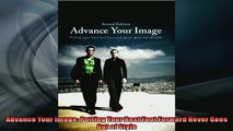 READ book  Advance Your Image Putting Your Best Foot Forward Never Goes Out of Style  FREE BOOOK ONLINE