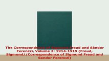 Download  The Correspondence of Sigmund Freud and Sándor Ferenczi Volume 2 19141919 Freud Download Online