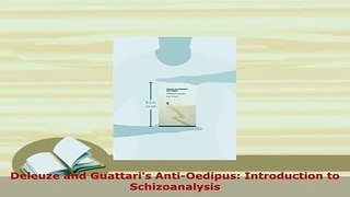 PDF  Deleuze and Guattaris AntiOedipus Introduction to Schizoanalysis Read Online