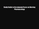 Read Study Guide to Accompany Focus on Nursing Pharmacology PDF Online