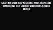 Read Smart But Stuck: How Resilience Frees Imprisoned Intelligence from Learning Disabilities