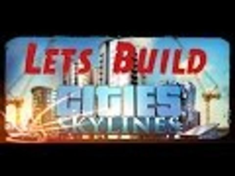 Cities Skylines - Episode 10: Mass Industry Building