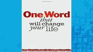 READ book  One Word that will Change Your Life  BOOK ONLINE
