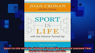 FAVORIT BOOK   Sport Is Life with the Volume Turned Up Lessons Learned That Apply to Business and Life  DOWNLOAD ONLINE
