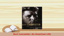Download  Burt Lancaster An American Life Read Full Ebook