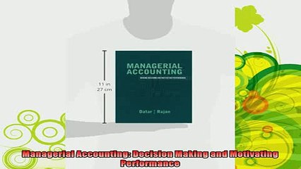 new book  Managerial Accounting Decision Making and Motivating Performance