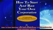 best book  How To Start And Run Your Own Corporation SCorporations For Small Business Owners