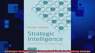 READ THE NEW BOOK   Strategic Intelligence Conceptual Tools for Leading Change  DOWNLOAD ONLINE