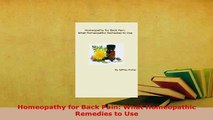 PDF  Homeopathy for Back Pain What Homeopathic Remedies to Use PDF Online