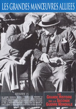 La Grande Histoire de la Seconde Guerre mondiale - Épisode 15 : Les Grandes Manoeuvres Alliées