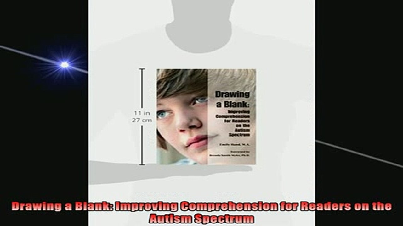 DOWNLOAD FREE Ebooks  Drawing a Blank Improving Comprehension for Readers on the Autism Spectrum Full Ebook Online Free