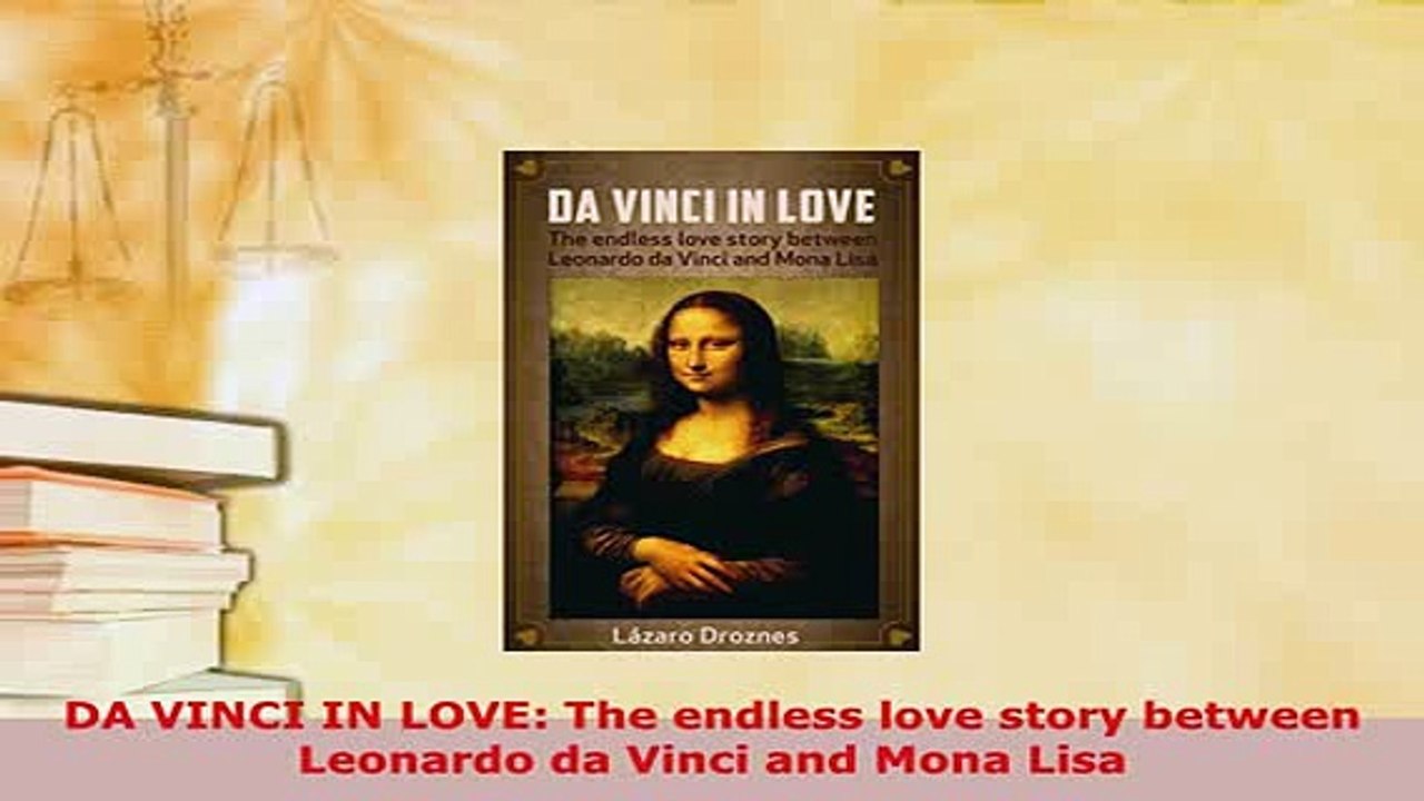Download  DA VINCI IN LOVE The endless love story between Leonardo da Vinci and Mona Lisa Download Online