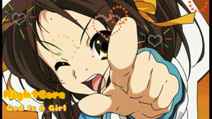 Nightcore  ► God Is A Girl