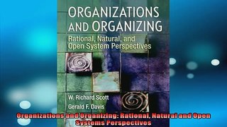 READ book  Organizations and Organizing Rational Natural and Open Systems Perspectives READ ONLINE