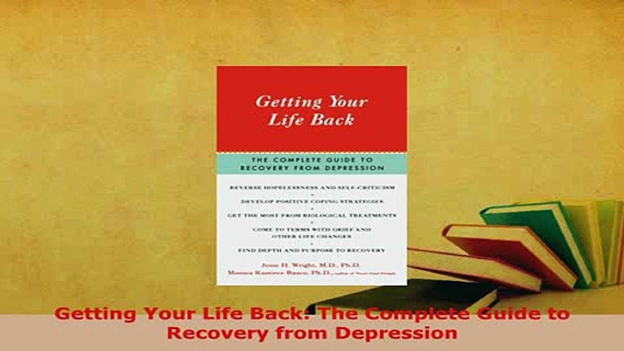 Download  Getting Your Life Back The Complete Guide to Recovery from Depression Free Books