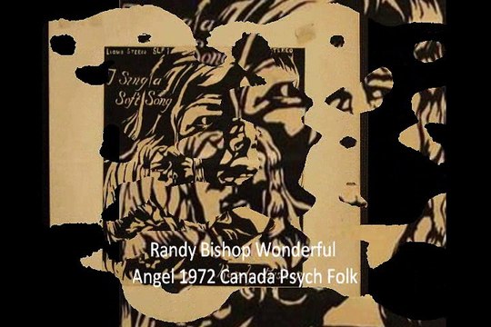 Randy Bishop Wonderful Angel 1972 Canada Psych Folk