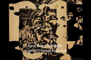 Randy Bishop "Wonderful Angel" 1972 Canada Psych Folk