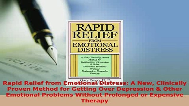 Download Rapid Relief from Emotional Distress A New Clinically Proven Method for Getting Over Read Online