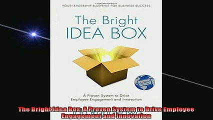 FREE PDF  The Bright Idea Box A Proven System to Drive Employee Engagement and Innovation  DOWNLOAD ONLINE