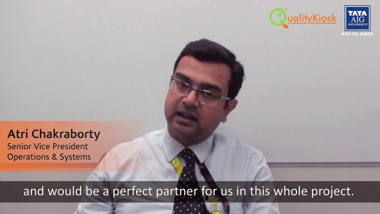 QualityKiosk Customer Testimonial-Tata AIG- Atri Chakravarty