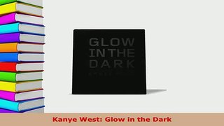 Download  Kanye West Glow in the Dark Read Online
