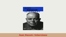 PDF  Jean Renoir Interviews PDF Book Free