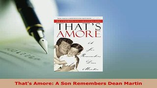 Download  Thats Amore A Son Remembers Dean Martin PDF Online