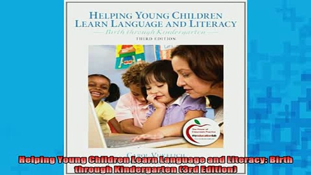 Free Full PDF Downlaod Helping Young Children Learn Language and Literacy Birth through Kindergarten 3rd Full Free