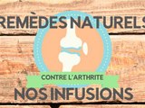 Nos infusions pour soulager l'arthrite