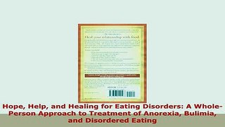 PDF  Hope Help and Healing for Eating Disorders A WholePerson Approach to Treatment of Read Full Ebook