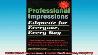 READ book  Professional Impressions Etiquette for Everyone Every Day Free Online