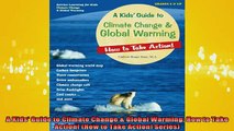 Downlaod Full PDF Free  A Kids Guide to Climate Change  Global Warming How to Take Action How to Take Action Online Free