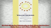 READ book  The Halo Effect How Volunteering to Help Others Can Lead to a Better Career and a More Full Free