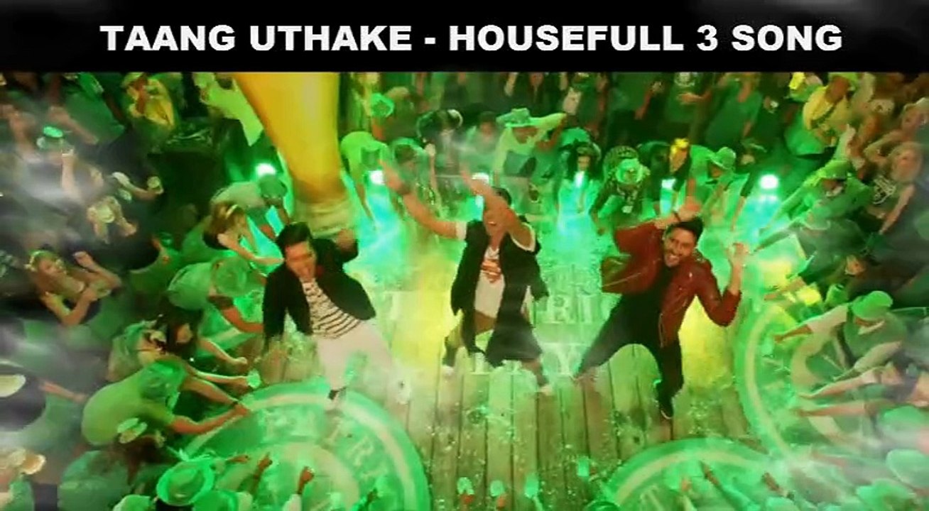 Taang Uthake - Housefull 3 Movie Song