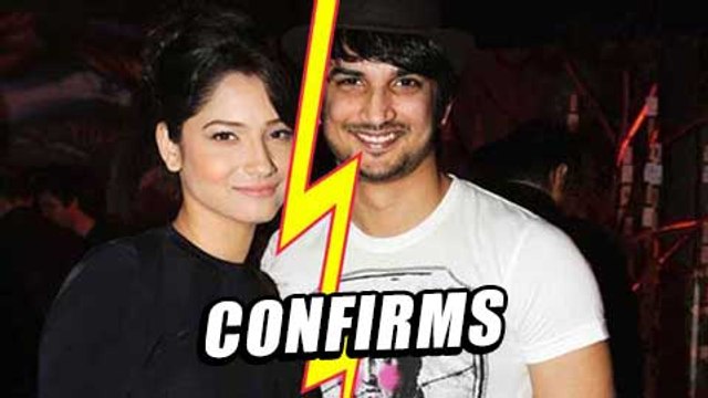 Sushant Singh Rajput CONFIRMS Break Up With Ankita Lokhande!