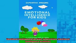 Free Full PDF Downlaod  Emotional Intelligence for Kids EQ Activities Emotional Intelligence Activities Full Ebook Online Free