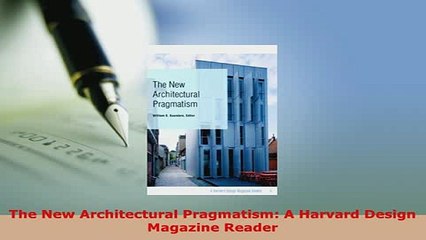 PDF  The New Architectural Pragmatism A Harvard Design Magazine Reader Download Online