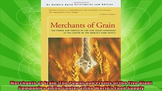 best book  Merchants of Grain The Power and Profits of the Five Giant Companies at the Center of the